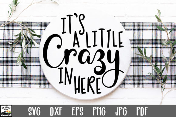 Review: It’s a Little Crazy in Here SVG File